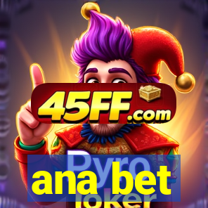 ana bet